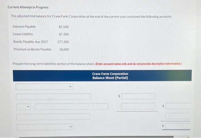 please help Current Attempt in Progress The adjusted trial balance for Crane
