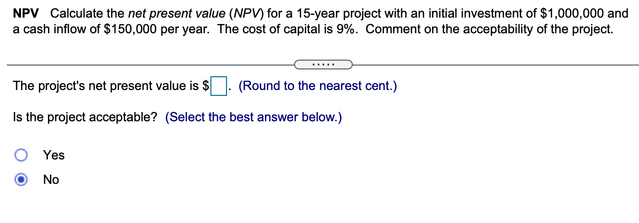 NPV Calculate the net present value (NPV) for a 15-year project