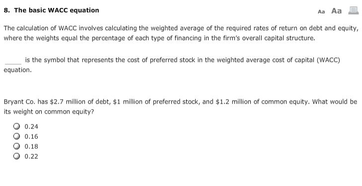 8. The basic WACC equation Aa Aa The calculation of WACC