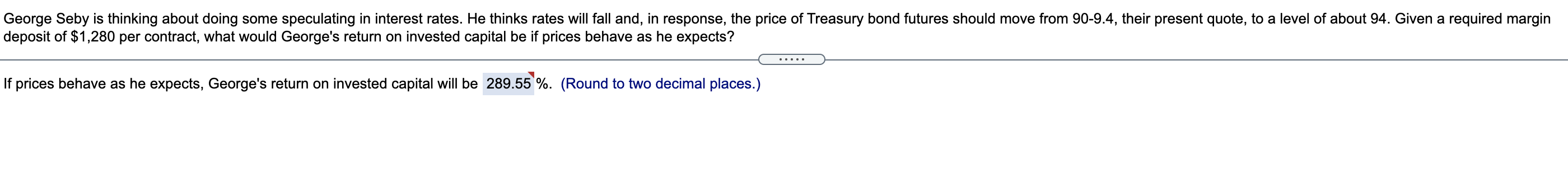 Show step by step George Seby is thinking about doing some speculating