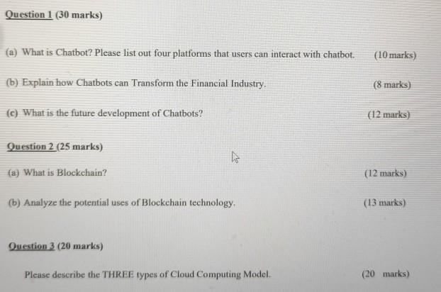 Question 1 (30 marks) (a) What is Chatbot? Please list out