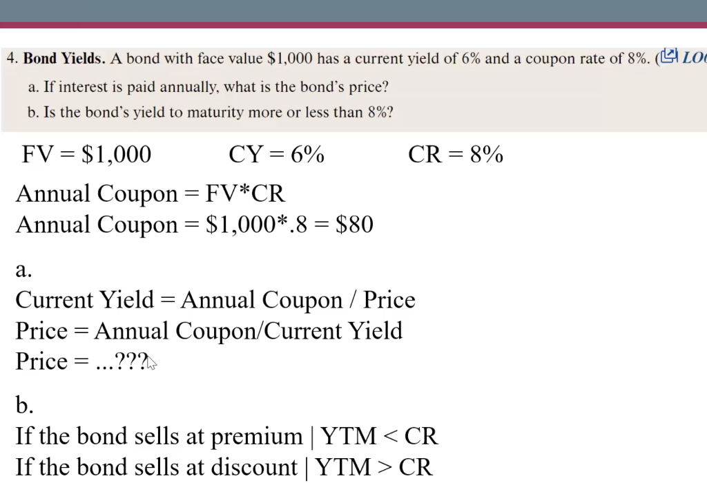  4. Bond Yields. A bond with face value $1,000 has a