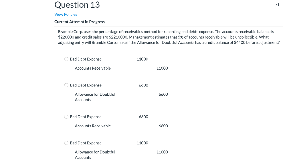 Question 13 --/1 View Policies Current Attempt in Progress Bramble Corp.
