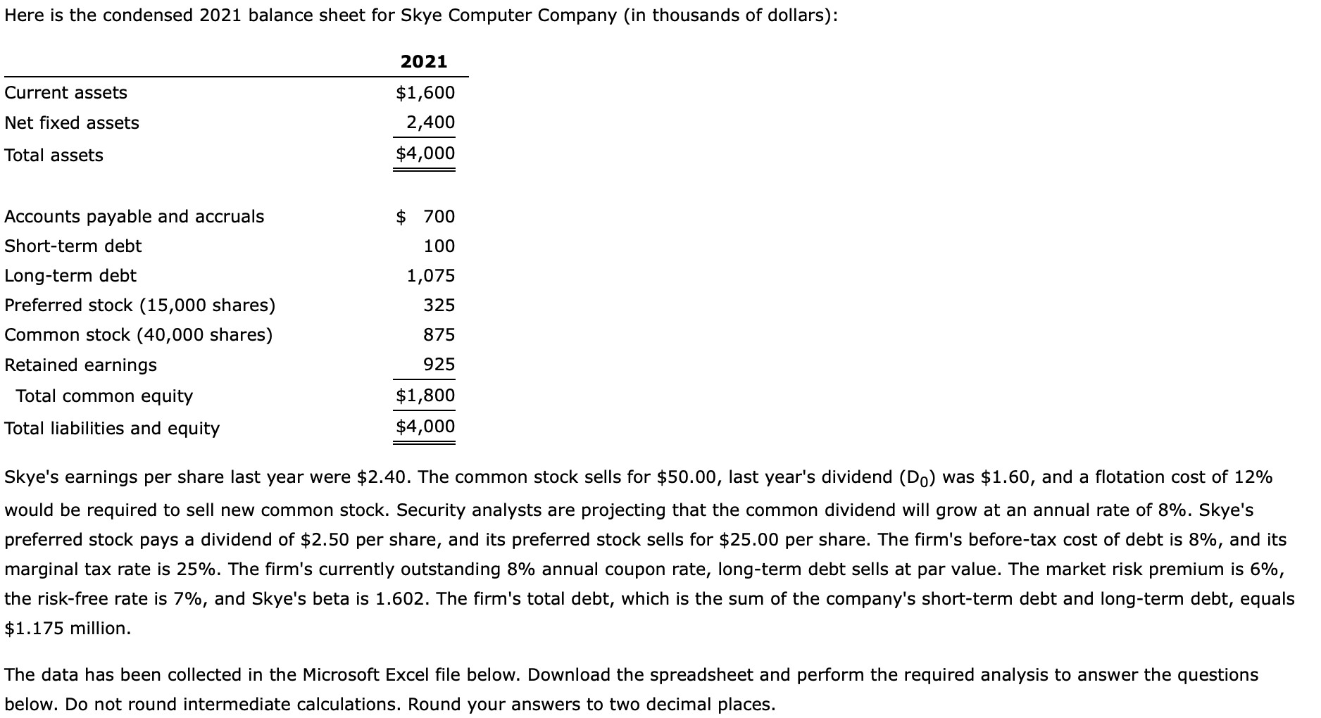 Information : Please response a, b, c and d Skye's earnings per