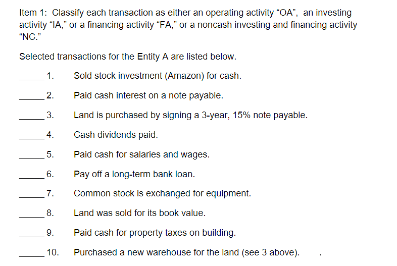 Item 1: Classify each transaction as either an operating activity "OA",