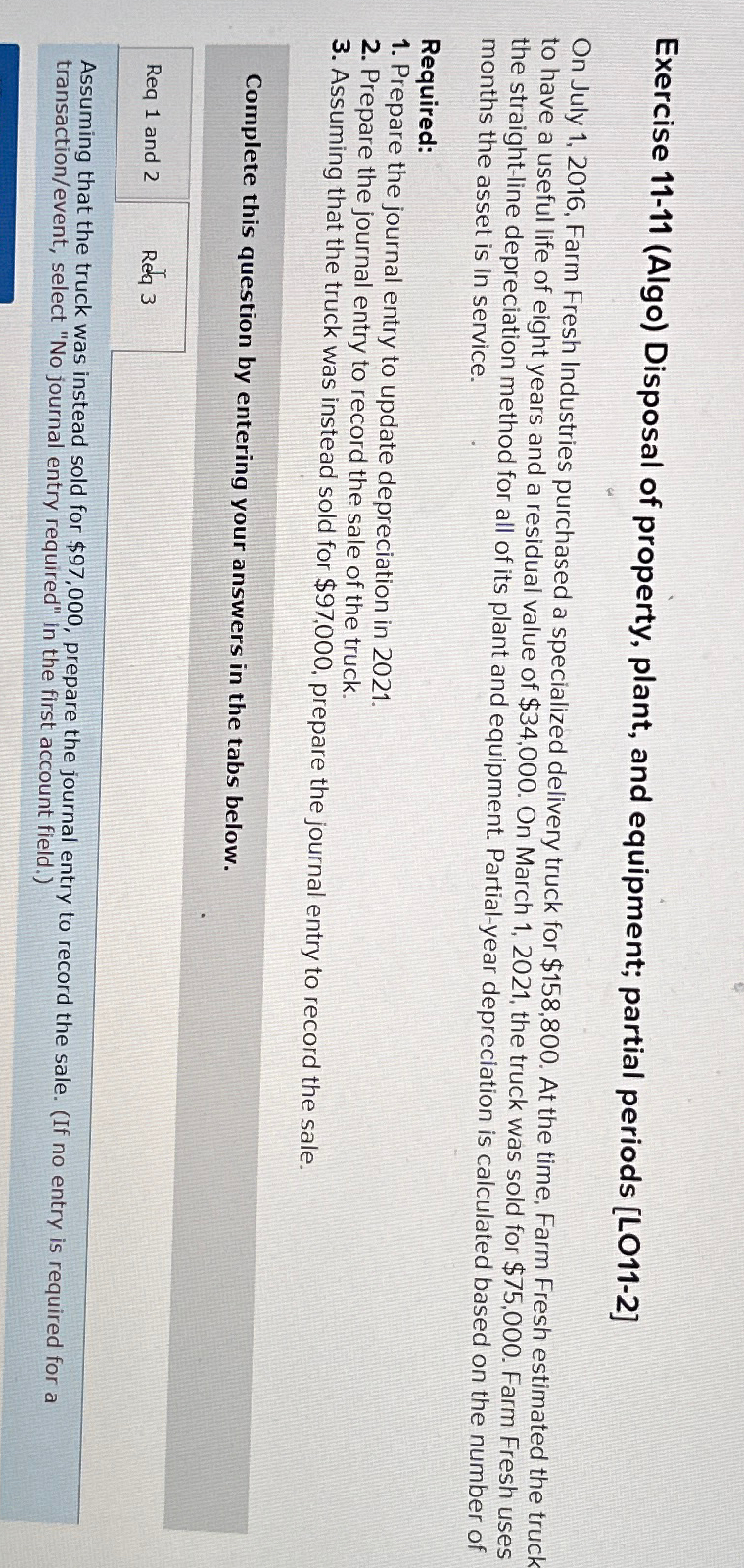  Exercise 11-11(Algo) Disposal of property, plant, and equipment; partial periods [LO11-2]