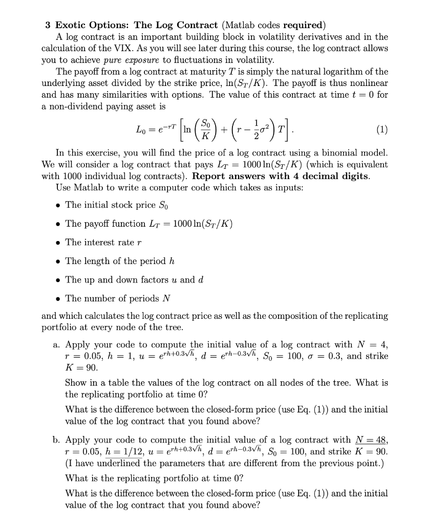 3 Exotic Options: The Log Contract (Matlab codes required) A log