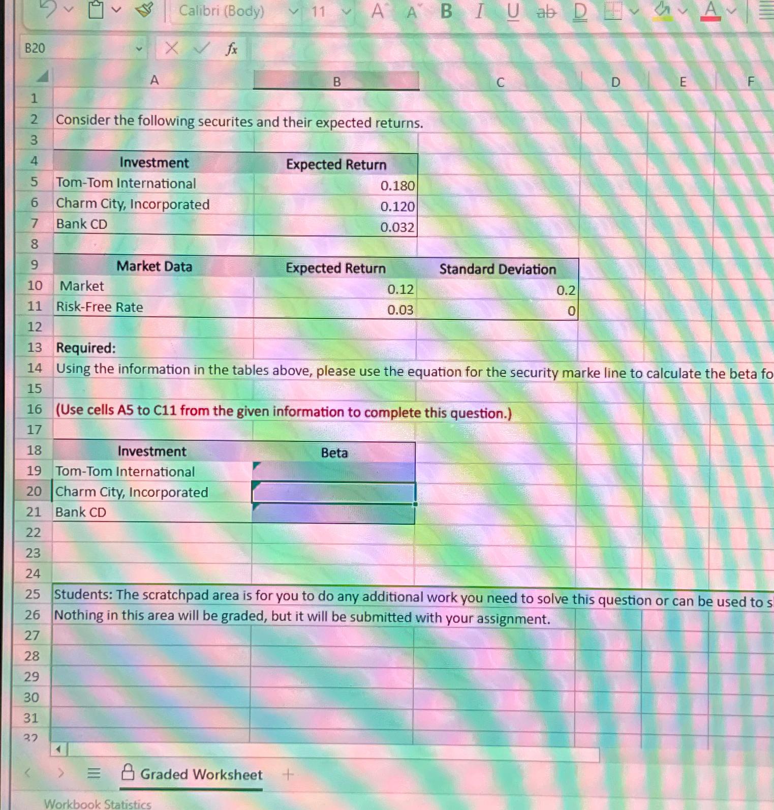  Write answers as excel formulas. Example: =b3+c3 