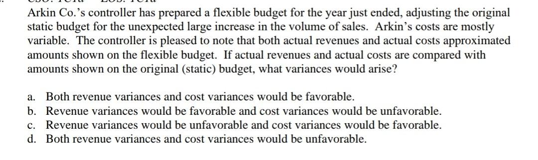  Arkin Co.'s controller has prepared a flexible budget for the year
