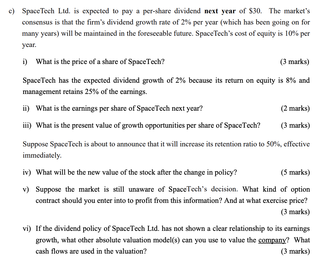 c) SpaceTech Ltd. is expected to pay a per-share dividend next year