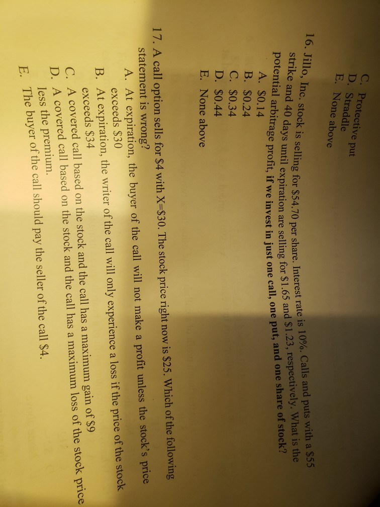 C. Protective put D. Straddle E. None above 16. Jillo, Inc.