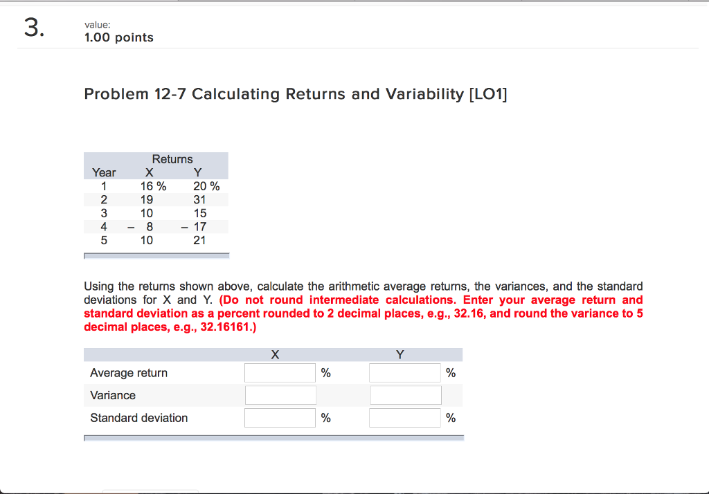  Problem 12-7 Calculating Returns and Variability [LO1] Using the returns shown