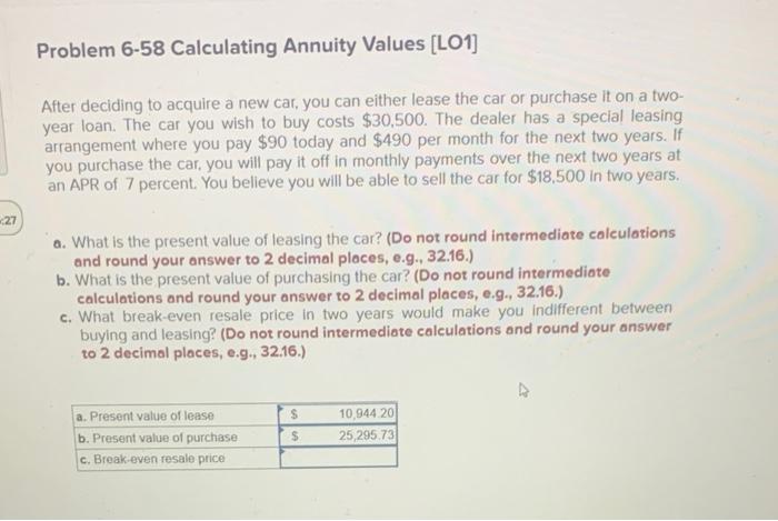  Problem 6-58 Calculating Annuity Values [LO1] After deciding to acquire a