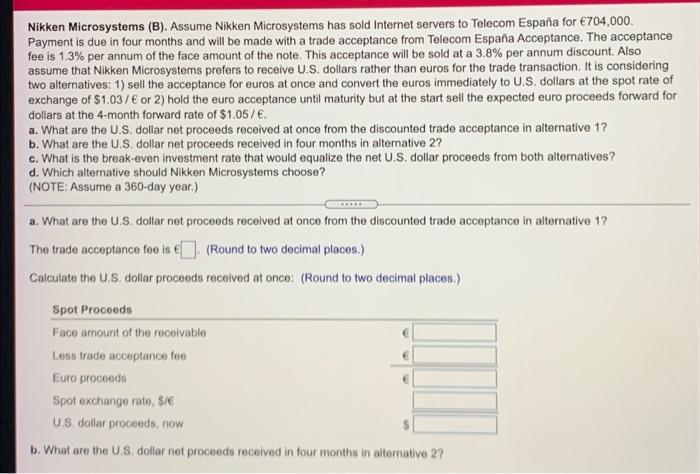 please answer all and bold it Nikken Microsystems (B). Assume Nikken Microsystems