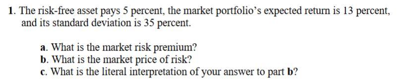 Please solve by hand and show all steps: 1. The risk-free asset