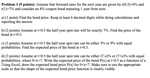  Thank you. Problem 3 (9 points): Assume that forward rates for