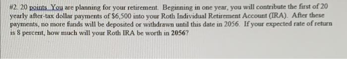 2. please show as much work as possible #2. 20 points You