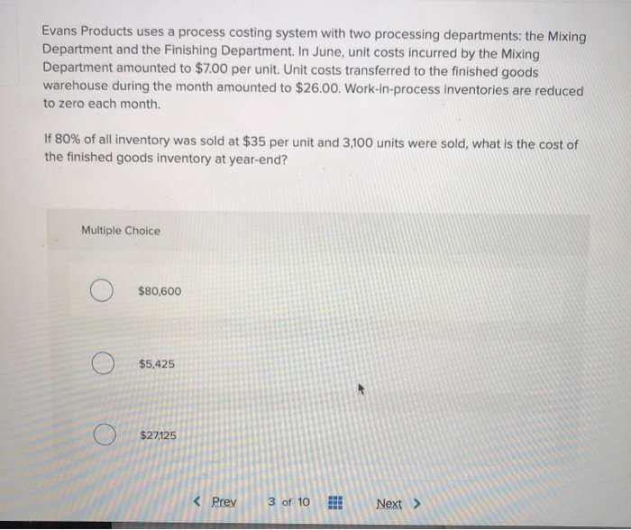  Evans Products uses a process costing system with two processing departments: