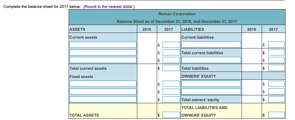 order to copy its contents into a spreadsheet.) Complete the balance sheet