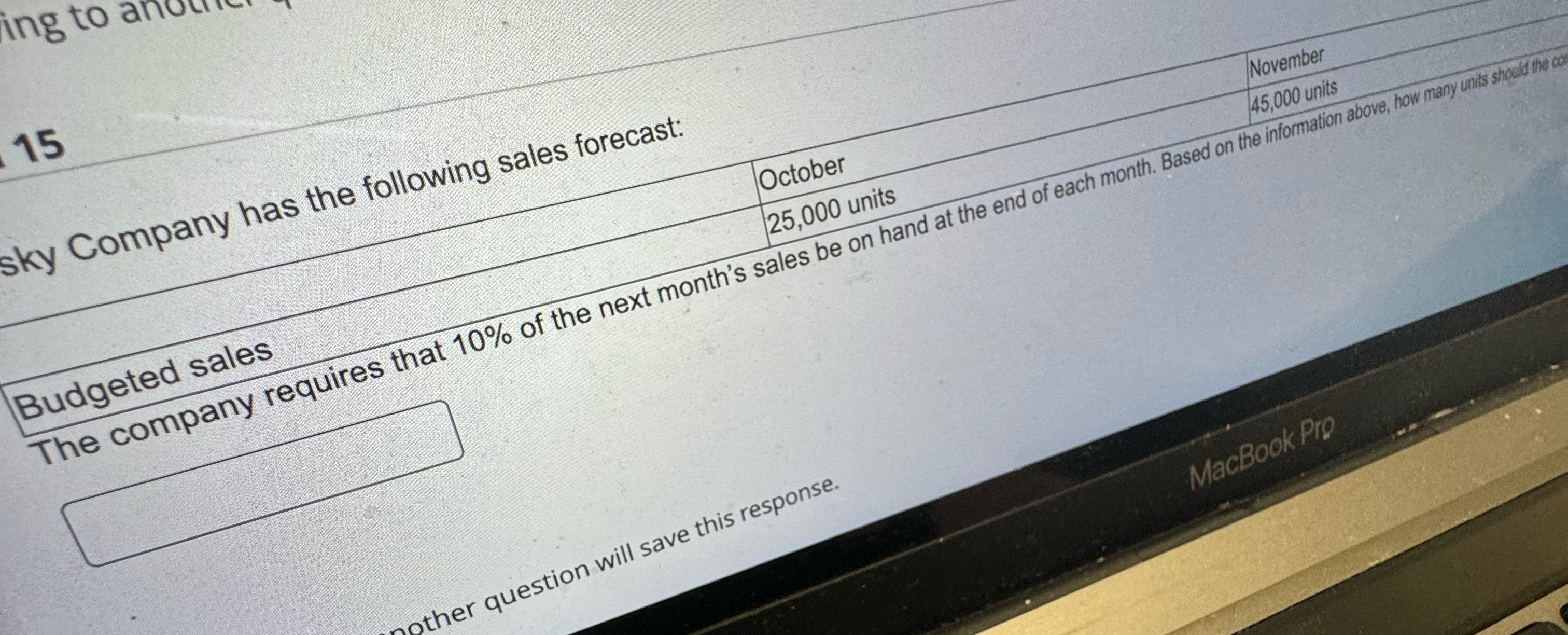  15 October 45,000 units 25,000 units Budgeted sales 