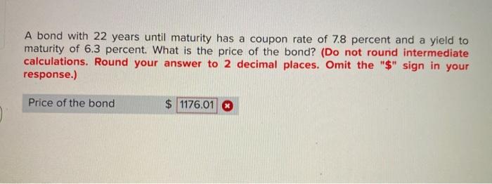  A bond with 22 years until maturity has a coupon rate