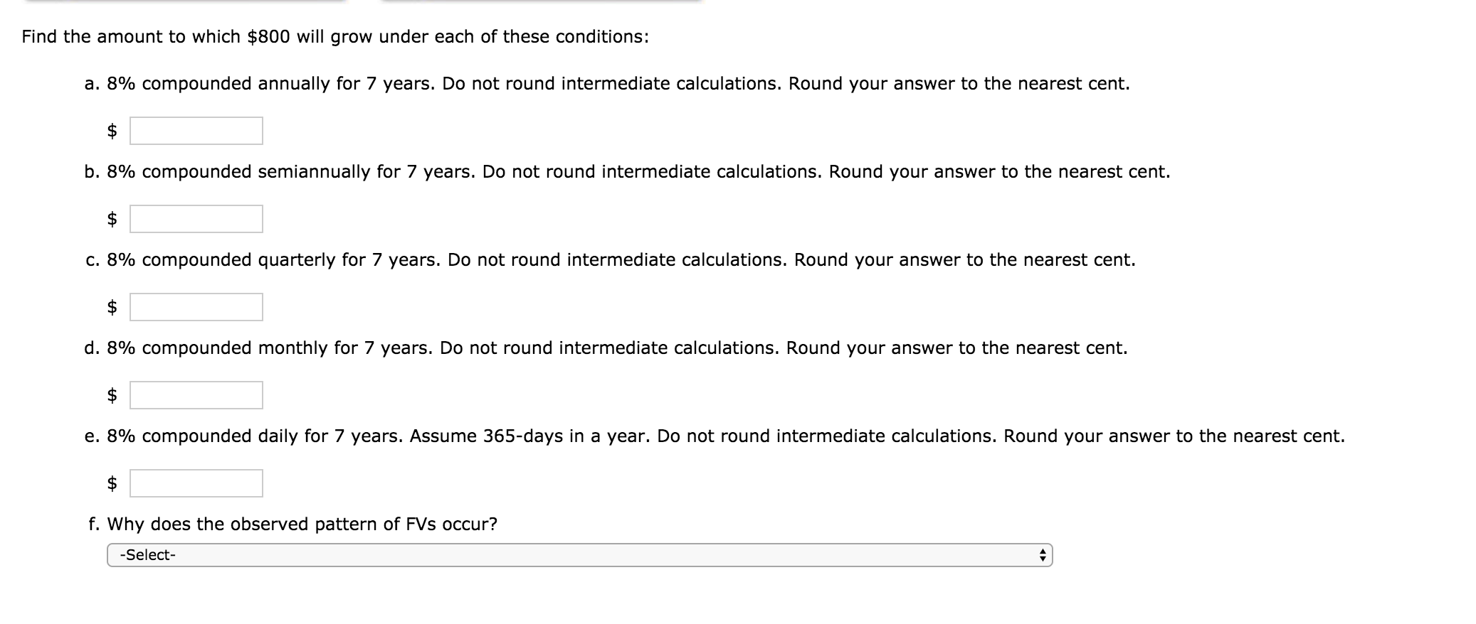 Find the amount to which $800 will grow under each of