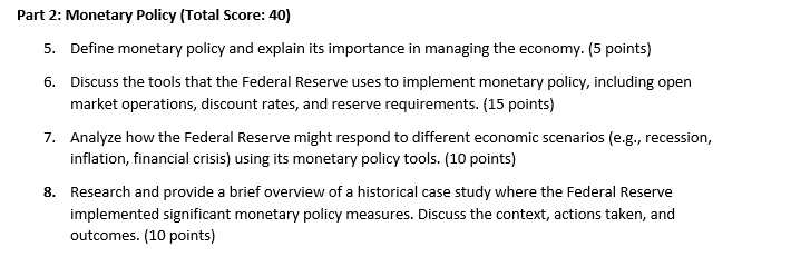 Part 2: Monetary Policy (Total Score: 40) 5. Define monetary policy