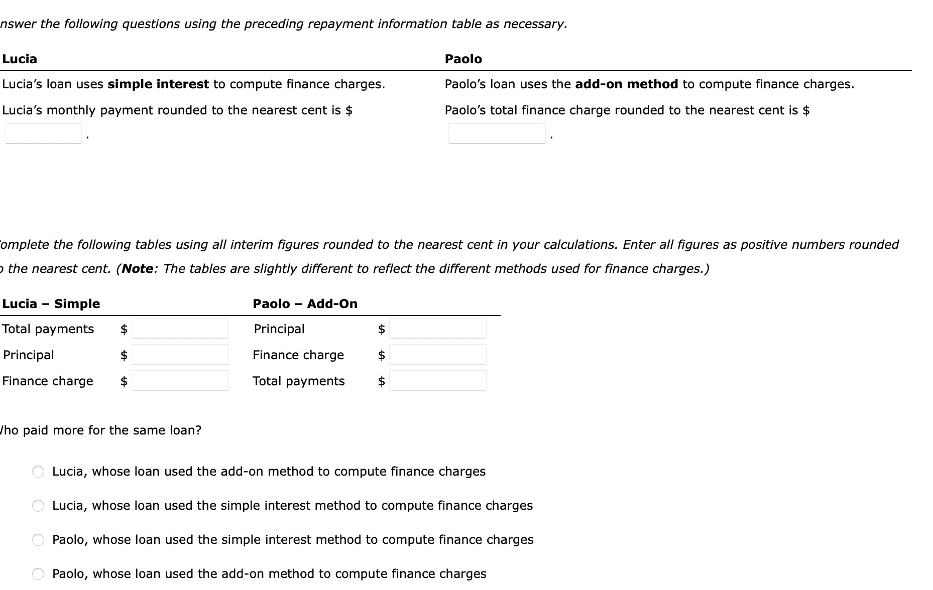 Computation Installment loans allow borrowers to repay the loan with periodic payments