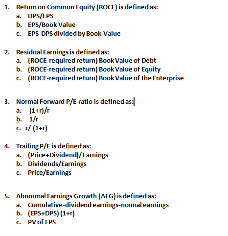 1. Return on Common Equity (ROCE) is defined as: a. DPS/EPS