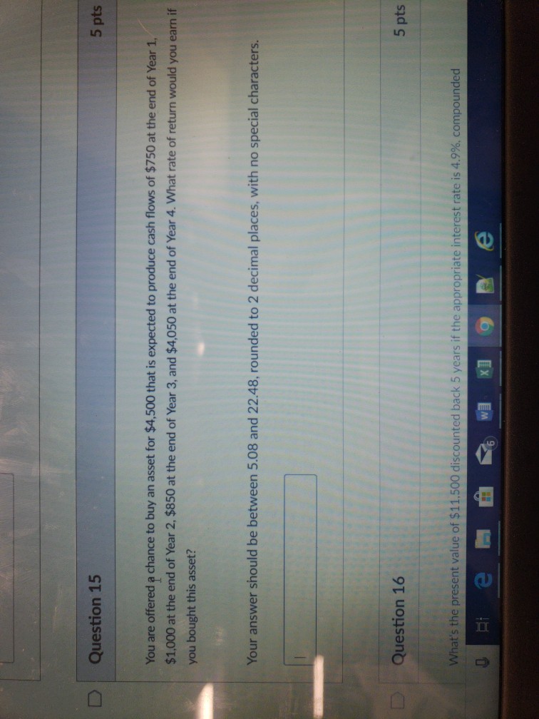  please answer these 4 questions D Question 15 5 pts You