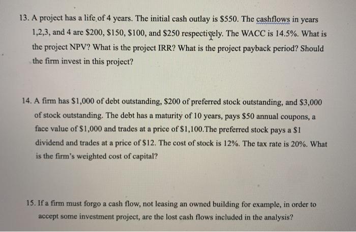 Please help with steps 13. A project has a life of 4