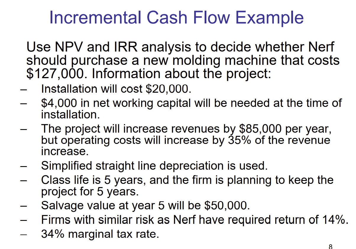 \ Incremental Cash Flow Example Use NPV and IRR analysis to