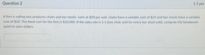 $150,000 per month. Each unit of product being produced contains $25 worth