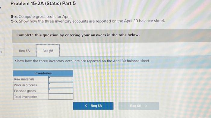 Costs during April Direct materials used Direct labor used Overhead applied Status