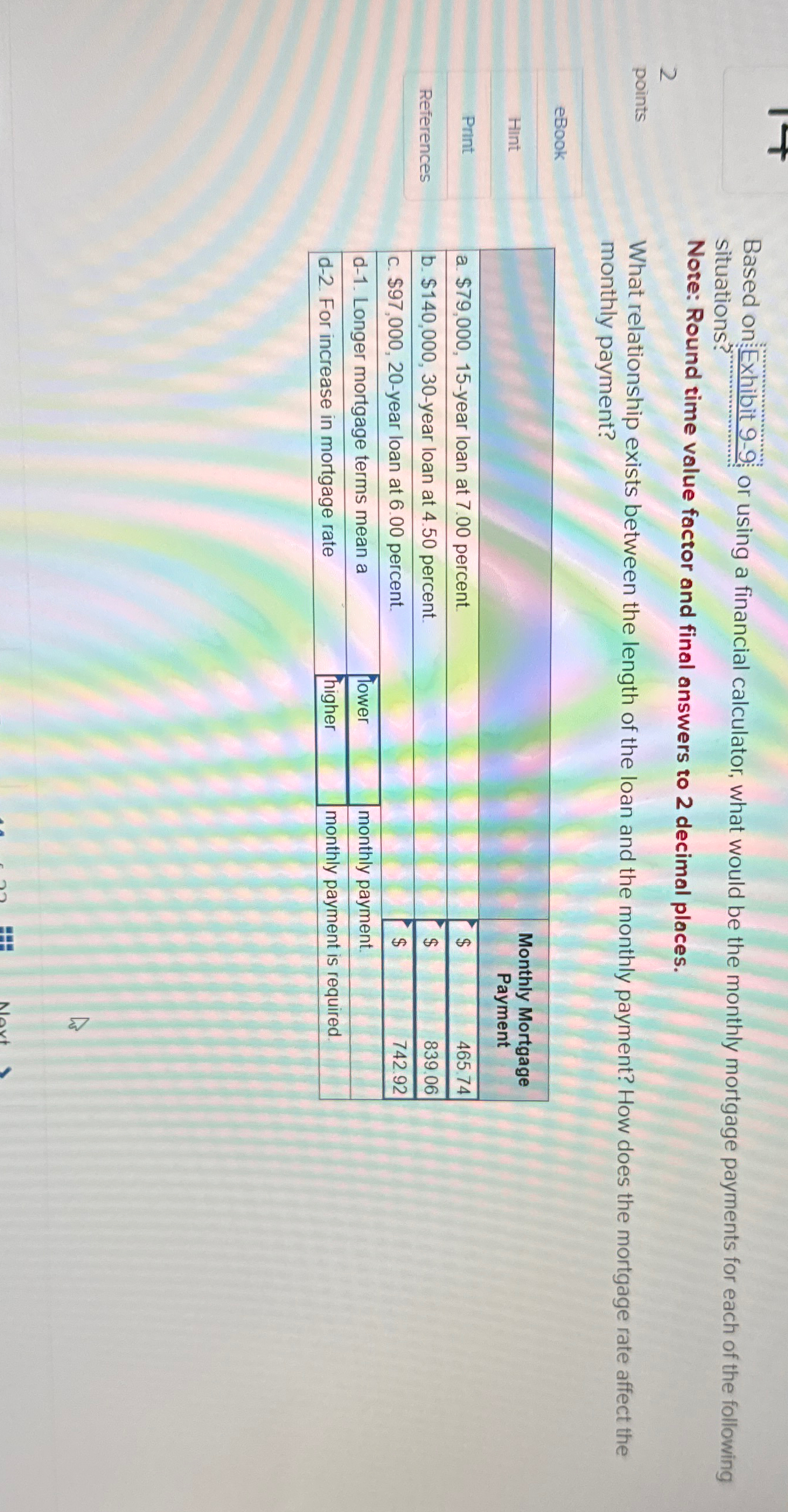  Based on or using a financial calculator, what would be the