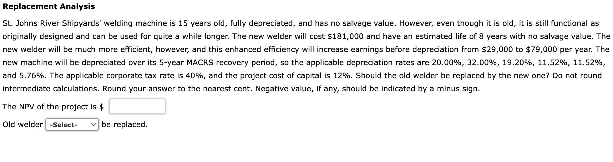  new welder will be much more efficient, however, and this enhanced