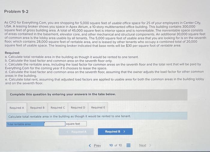  As CFO for Everything. Com, you are shopping for 5,000 square