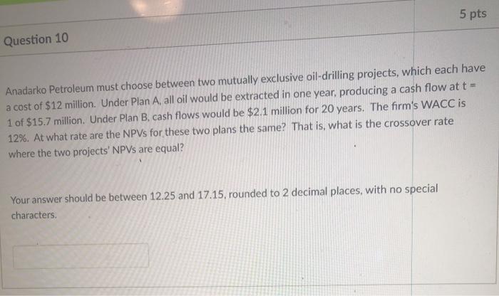 Please answer I will upvote :) 5 pts Question 10 Anadarko Petroleum