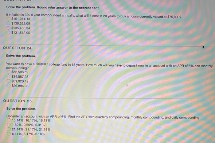  Solve the problem. Round your answer to the nearest cent. If