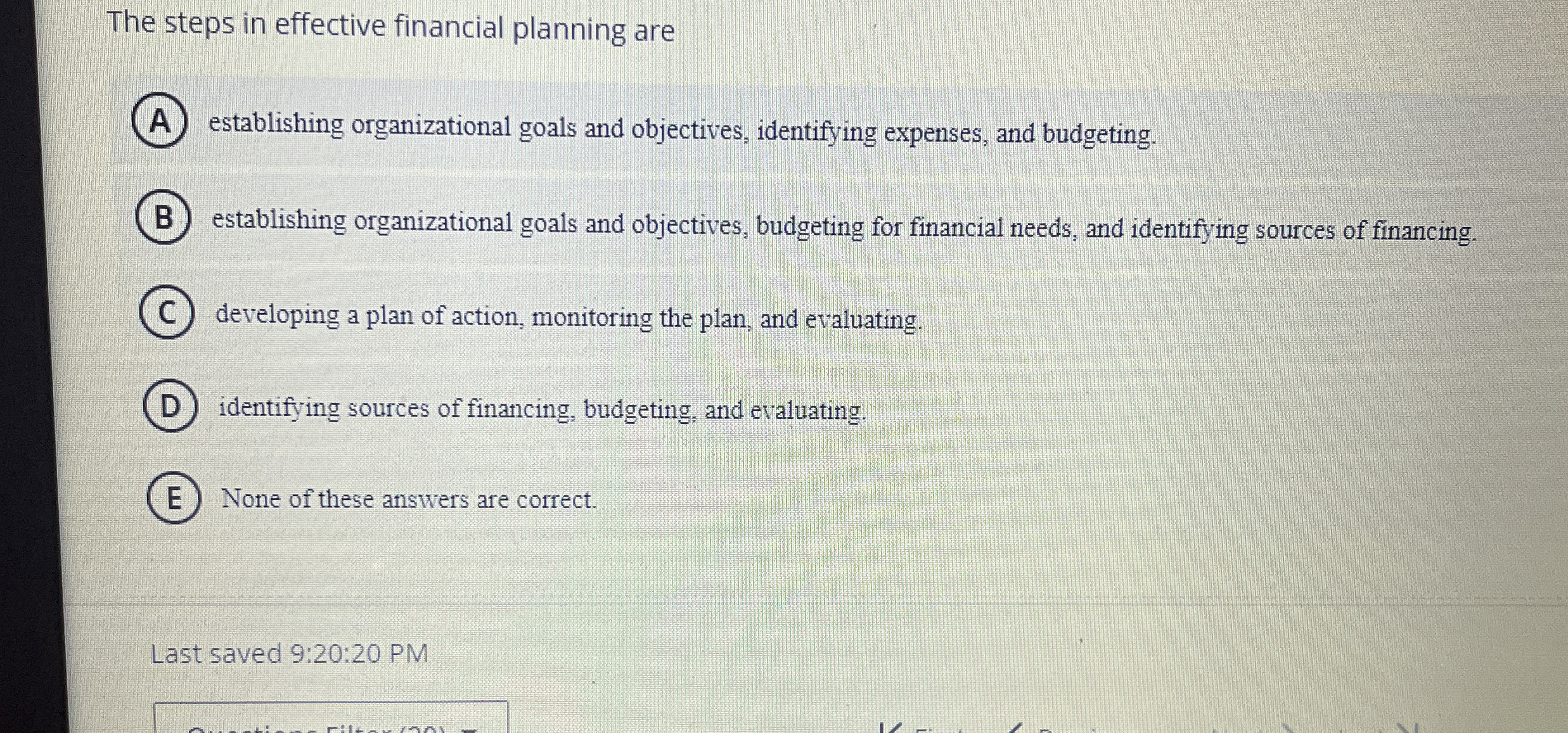  The steps in effective financial planning are (A) establishing organizational goals