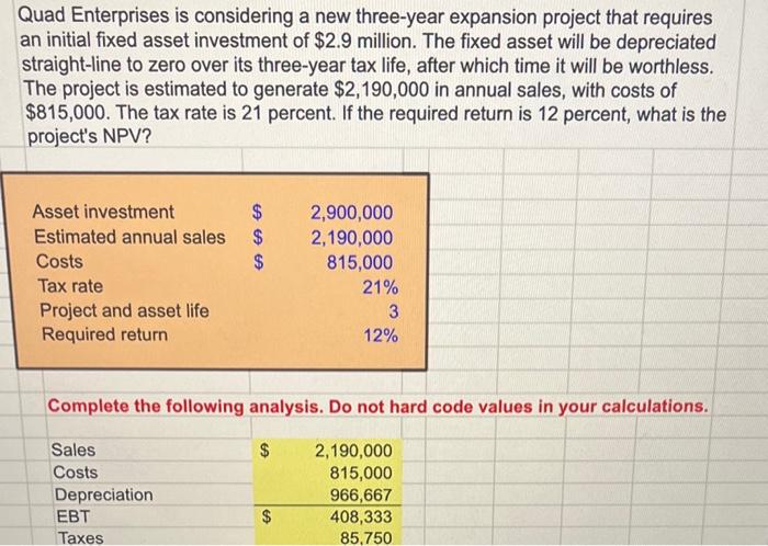  please solve for NPV with excel formula shown in answer Quad