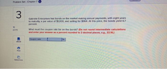  Problem Set - Chapter 7 Gabriele Enterprises has bonds on the