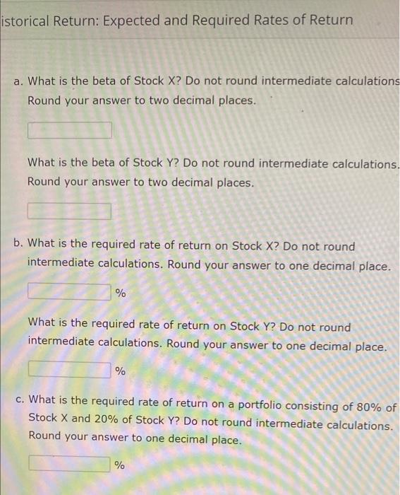 of Return You have observed the following returns over time: Year Stock
