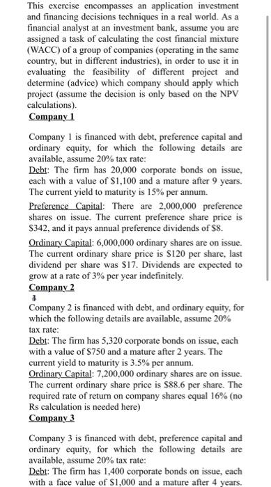  please answer This exercise encompasses an application investment and financing decisions