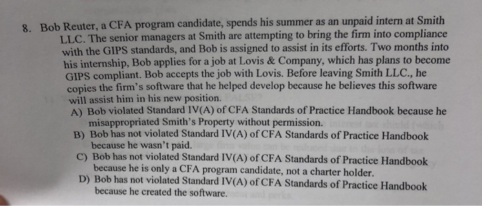  8. Bob Reuter, a CFA program candidate, spends his summer as