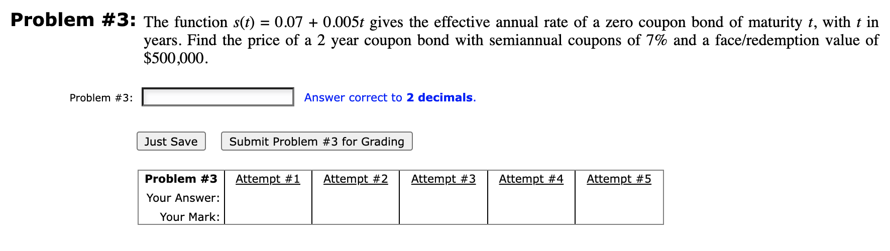  = Problem #3: The function s(t) = 0.07 + 0.005t gives