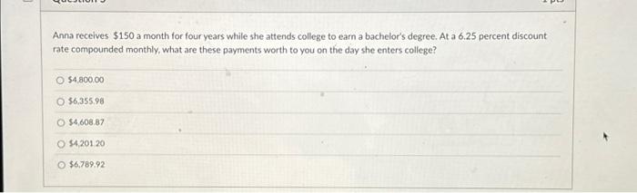  Anna receives $150 a month for four years while she attends