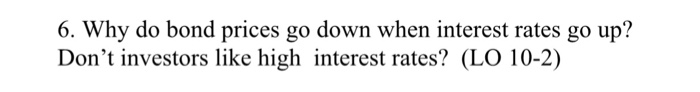  Why do bond prices go down when interest rates go up?