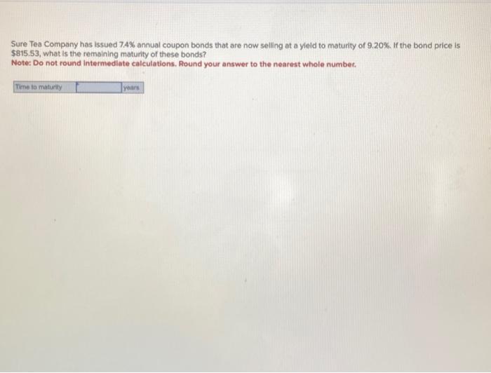 Please include the answers and how to solve Sure Tea Company has