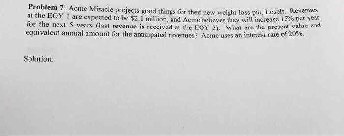  Please help !!! Acme Miracle projects good things for their new